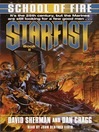 School of Fire (MP3): Starfist Series, Book 2